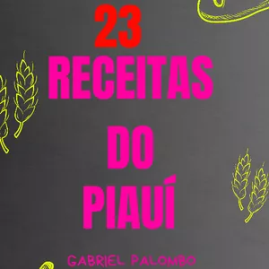 Imagem de capa para o Ebook 23 receitas típicas do Piauí !