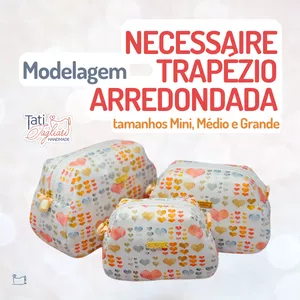 Imagem de capa para o Ebook Modelagem: Necessaire Trapézio Arredondada - TRÊS TAMANHOS