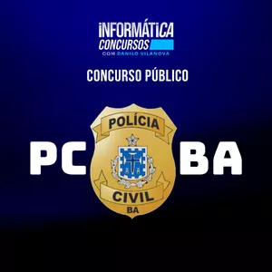 Imagem de capa para o Curso online Concurso PC BA | Informática com professor Danilo Vilanova