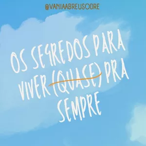 Imagem de capa para o Ebook Os Segredos Para Viver (Quase) Para Sempre