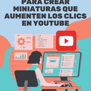 Imagen de portada para Ebook 5 SECRETOS PARA CREAR MINIATURAS QUE AUMENTEN LOS CLICS EN YOUTUBE