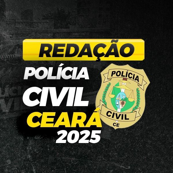 Redação PC-CEARÁ 2025