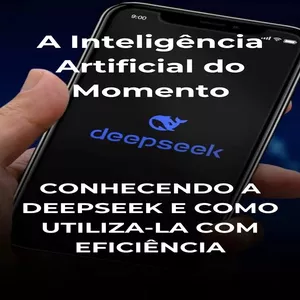 Imagem de capa para o Ebook Conhecendo a DeepSeek e Como Utiliza-la com Eficiência