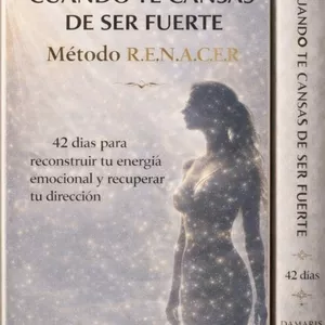 Imagen de portada para Ebook Cuando te Cansas de ser Fuerte Método R.E.N.A.C.E.R. 