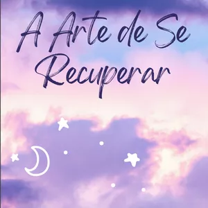 Imagem de capa para o Ebook A Arte de Se Recuperar