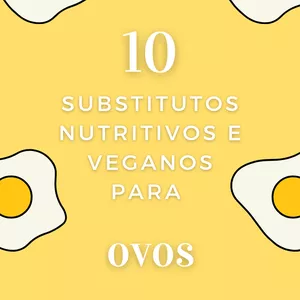 Imagem de capa para o Ebook Substitutos nutritivos para ovos