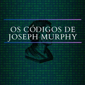 Imagem de capa para o Ebook OS CÓDIGOS DE JOSEPH MURPHY