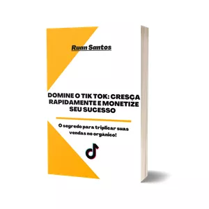 Imagem de capa para o Ebook Domine o Tik Tok: Cresça Rapidamente e Monetize seu Sucesso