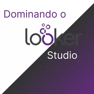 Imagem de capa para o Curso online Dominando o Looker Studio