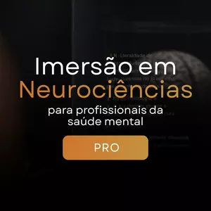 Imagem de capa para o Curso online Imersão em Neurociências para Profissionais da Saúde Mental
