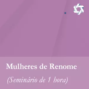 Imagem de capa para o Curso online MULHERES DE RENOME 