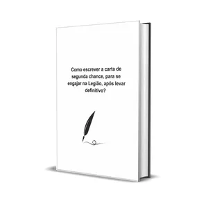 Imagem de capa para o Ebook Como escrever a carta de segunda chance, para se engajar na Legião, após levar definitivo?