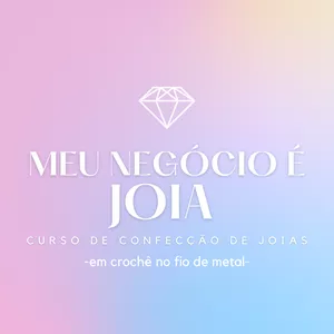 Curso Curso Produção de Semi-joias no Crochê com fio de metal - Meu Negócio é Joia