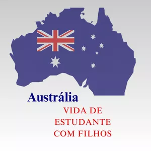 Imagem de capa para o Ebook Austrália e a Vida de Estudante com filhos.