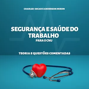 SEGURANÇA E SAÚDE DO TRABALHADOR E DA TRABALHADORA - CNU