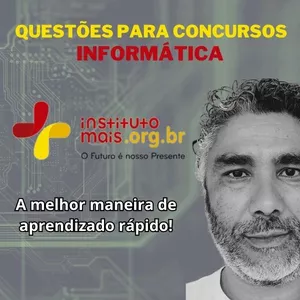 Imagem do curso Domine a Informática do Instituto Mais: Questões Comentadas por Fabio Augusto - A Rota para a Aprovação!
