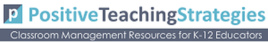 Positive Teaching Strategies