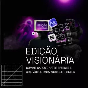 Imagem do curso Edição Visionária - Domine CapCut, After Effects