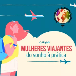 Imagem de capa para o Curso online Mulheres viajantes: do sonho à prática