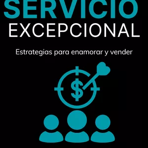 Imagen de portada para Ebook Servicio Excepcional, estrategias para enamorar y vender