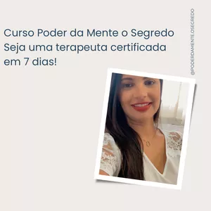 Curso Poder da Mente o Segredo: Seja uma Terapeuta certificada em 7 dias! 