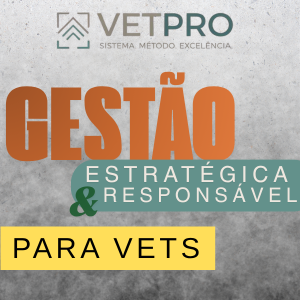 Gestão Estratégica e Responsável para Veterinários (CRESCIMENTO DE NEGÓCIOS E CARREIRAS)>