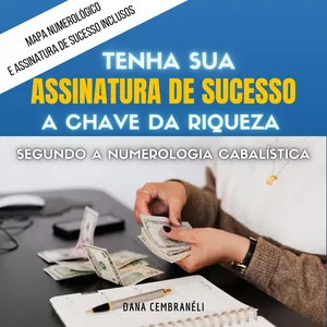 Imagem de capa para o Ebook Assinatura de Sucesso - A Chave para a Riqueza segundo a Numerologia Cabalística