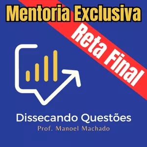 Imagem de capa para o Curso online Mentoria Reta Final Dissecando Questões