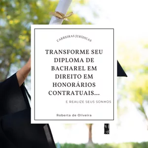 Imagem de capa para o Ebook Transforme seu diploma de bacharel em Direito em honorários contratuais ... e realize seus sonhos.