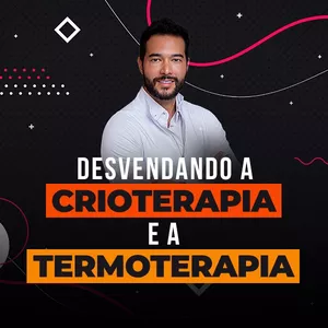 Imagem de capa para o Curso online Desvendando a Crioterapia e a Termoterapia