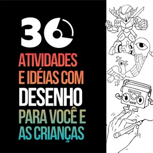 Imagem de capa para o Ebook 30 idéias e atividades de desenho para vocë e as crianças