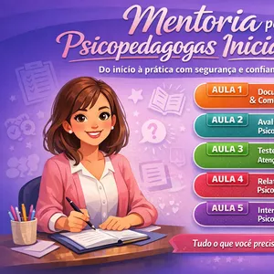 Curso Mentoria em Grupo Psicopedagogas e Neuropsicopedagogas Iniciantes 