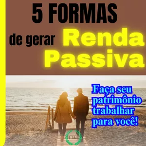 Imagem de capa para o Ebook 5 Formas de Gerar Renda Passiva