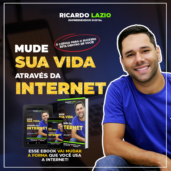 Mude sua vida através da internet [E-book] por Ricardo Lazio