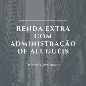 Imagem de capa para o Ebook Renda Extra com Administração de Aluguéis