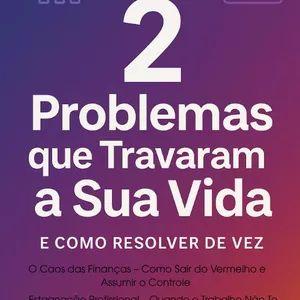 Imagem de capa para o Ebook 2 PROBLEMAS QUE TRAVARAM A SUA VIDA E COMO RESOLVER