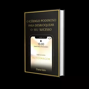 Imagem de capa para o Ebook AUTOIMAGEM O Código Poderoso para Desbloquear o Seu Sucesso