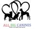 All Big Canines, LLC.