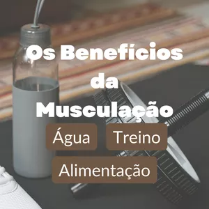 Imagem de capa para o Ebook Os Benefícios da Musculação