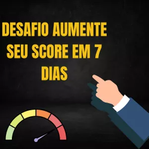 Imagem de capa para o Ebook Desafio aumente seu score em 7 dias 