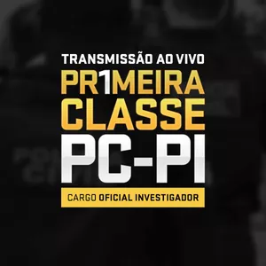Imagem de capa para o Curso online  PRIMEIRA CLASSE PC-PI ONLINE (AO VIVO)