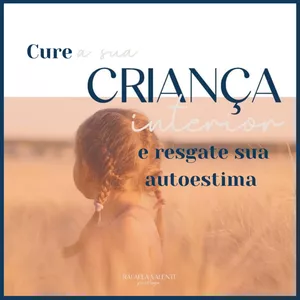 Imagem do curso Acolha sua criança interior e resgate sua autoestima