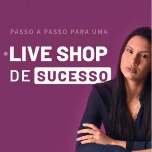Imagem do curso Passo a passo para uma Liveshop de sucesso