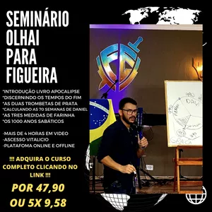 Imagem do curso Seminário Profético Olhai para a Figueira (Discernindo os tempos do Fim)