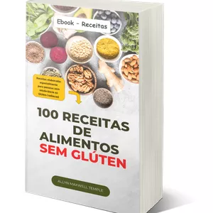 Imagem de 100 Receitas de Alimentos Sem Glúten criado por ALLYN MAXWELL TEMPLE na hotmart