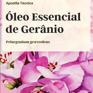 Imagem de capa para o Ebook Apostila Técnica Óleo Essencial Gerânio
