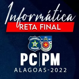 INTENSIVO RETA FINAL PC E PM ALAGOAS 2022 por CLUBE DE INFORMÁTICA AVANÇADA