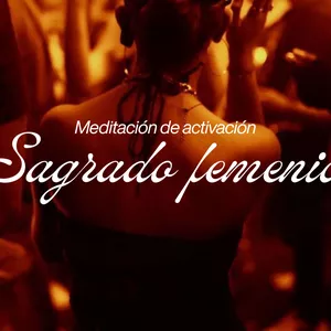 Imagen de portada para Curso online Meditación de Activación: Sagrado Femenino