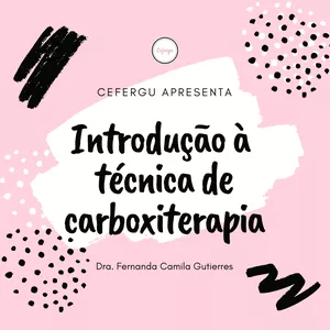 Imagem de Introdução à Carboxiterapia criado por Fernanda Camila Gutierres na hotmart