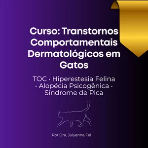 Imagem do curso Curso: Transtornos Comportamentais Dermatológicos em Gatos: TOC, Hiperestesia felina, Alopecia Psicogênica e Síndrome de Pica